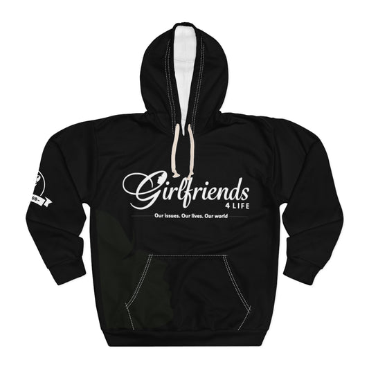 Girlfriends 4Life Hoodie — "Our issues. Our lives. Our world." Women’s Social Network Pullover