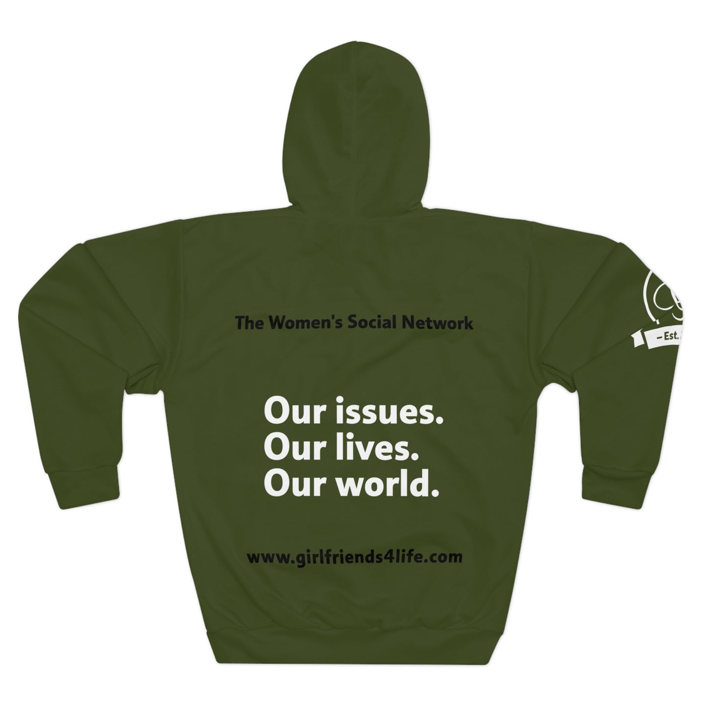 Girlfriends4Life.com Hoodie — 'Our issues. Our lives. Our world.' Women's Social Network Pullover