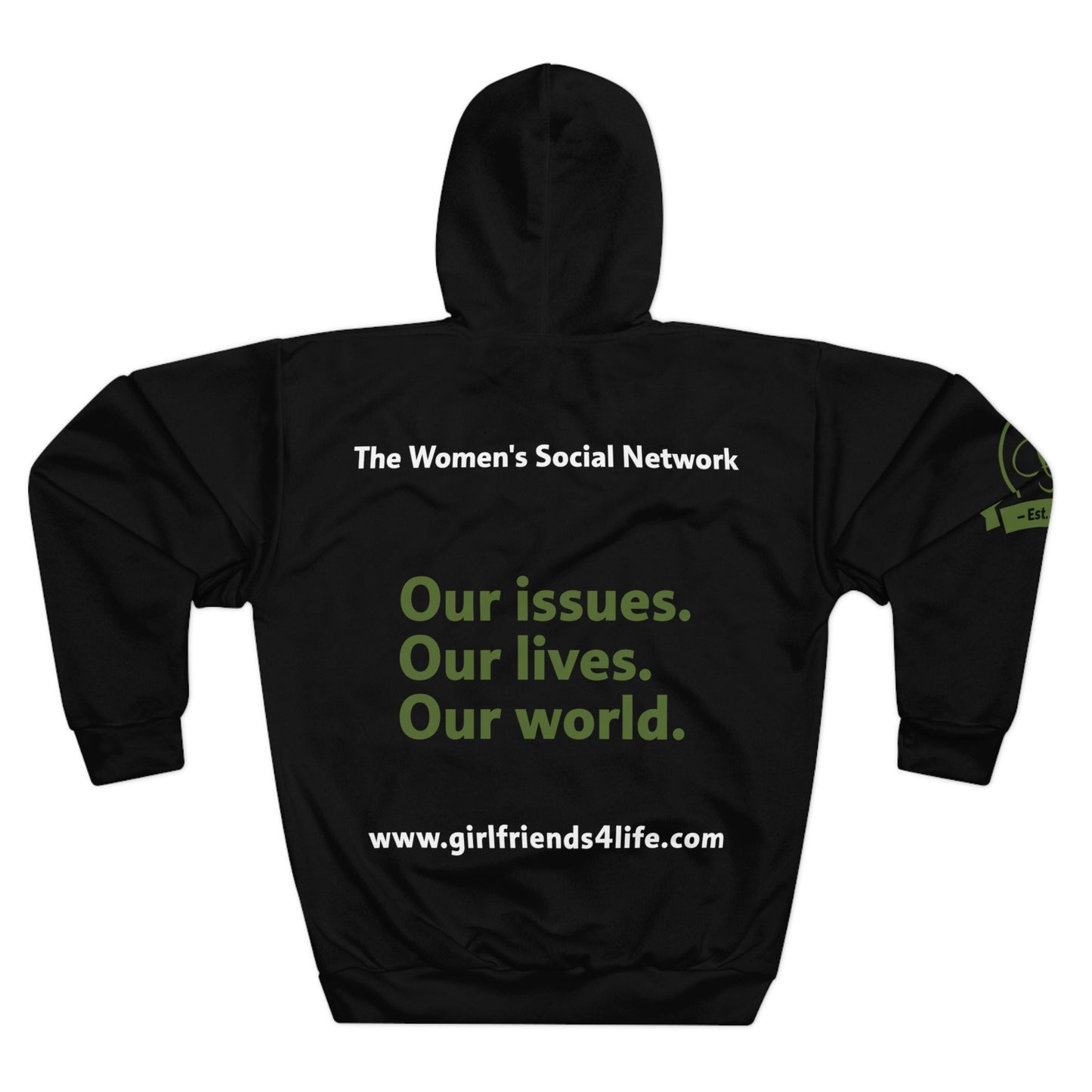 Girlfriends4life Hoodie — "Our issues. Our lives. Our world." Women's Social Network Pullover